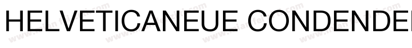 HELVETICANEUE CONDENDEDBOLD字体转换